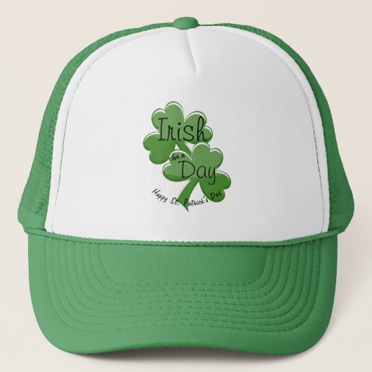 Irish For a day Happy St. Patrick's Day Truckerkappe (Vorderseite)
