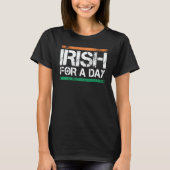 Irish for a Day St Patrick's Day 1 T-Shirt (Vorderseite)