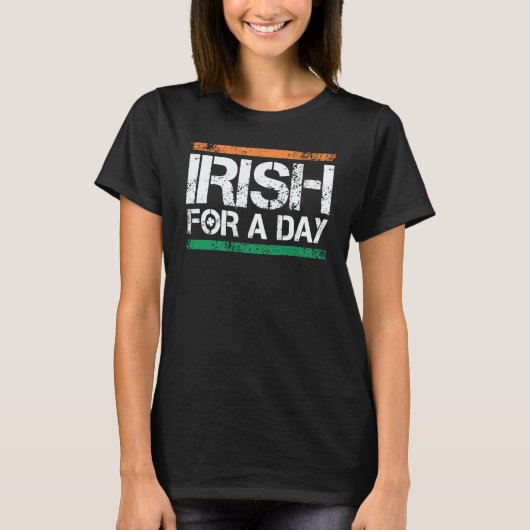 Irish for a Day St Patrick's Day 1 T-Shirt (Vorderseite)