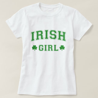 Irish Girl St. Patrick's Day T - Shirt