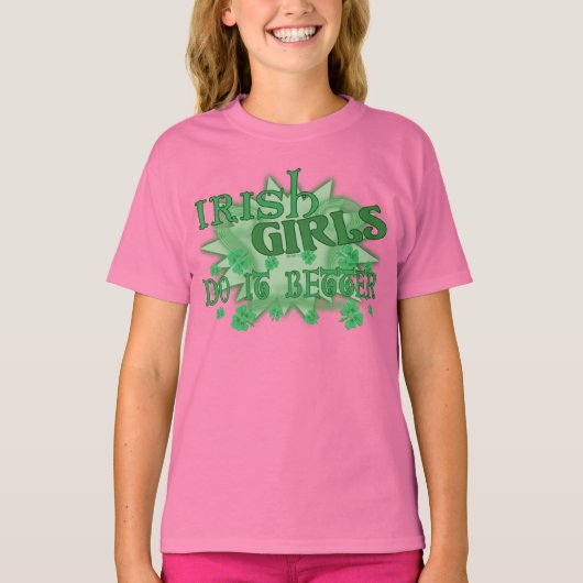Irish Girls Better Kids T-Shirt (Vorderseite)