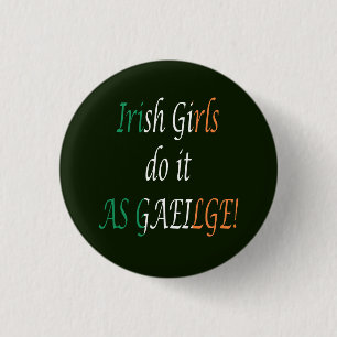 Irish girls do it as gaeilge pnzb button