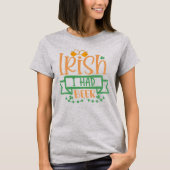 Irish Had a Beer St Patrick T - Shirt (Vorderseite)