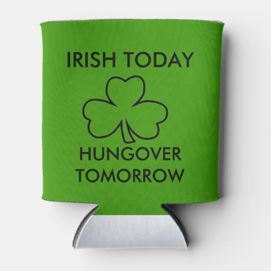 IRISH HEUTE HUNGOVER MORGEN ST. PATRICK'S DAY DOSENKÜHLER (Vorderseite)