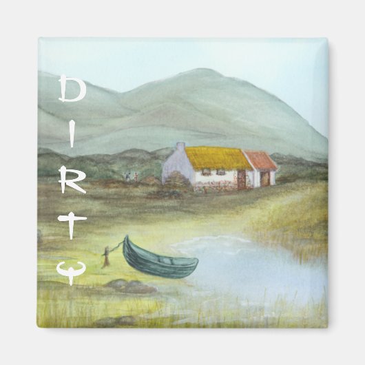 Irish Hütte Dishwasher Magnet DIRTY von Bonhovey (Vorne)