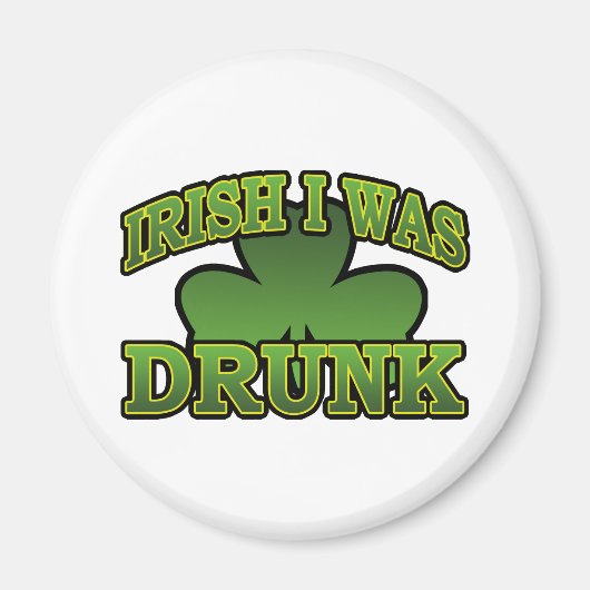 Irish I Betrunken Magnet (Vorne)