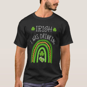 Irish I Drinks Schwangerschaft Ankündigung St Pat T-Shirt
