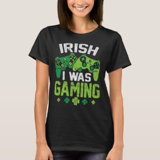 Irish I Gaming Funny St Patricks Day Gamer Boy T-Shirt