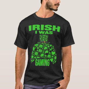 Irish I Gaming Funny St Patrick's Day Video Ga T-Shirt