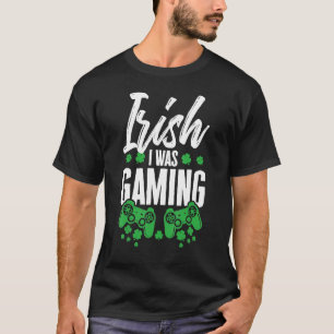 Irish I Gaming St Patricks Day Video Gamer Cu T-Shirt