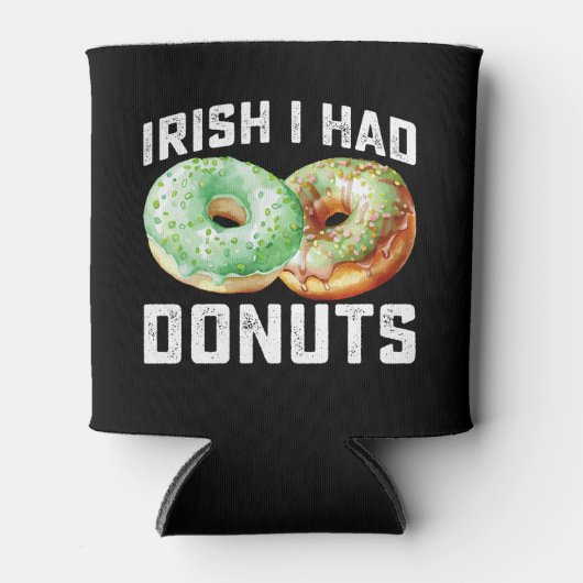 Irish I Had Donuts Lovers Funny St Patrick's Day Dosenkühler (Vorderseite)