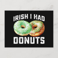 Irish I Had Donuts Lovers Funny St Patrick's Day