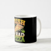 Irish I Had Pizza Funny St Patrick's Day Lovers Kaffeetasse (VorderseiteRechts)