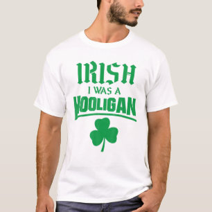 Irish I war ein Hooligan Funny St Patricks Day Gre T-Shirt