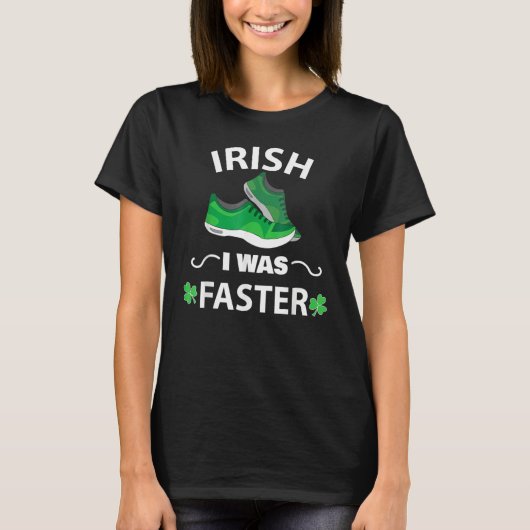 Irish I Was Faster Funny Running St Patrick's Day T-Shirt (Vorderseite)