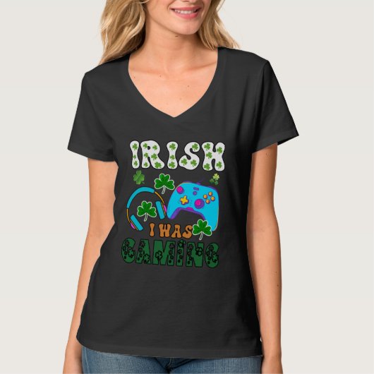 Irish I was gaming St Patricks  1 T-Shirt (Vorderseite)