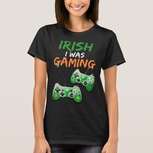 Irish I Was Gaming St Patricks Day Gamer 3 T-Shirt (Vorderseite)