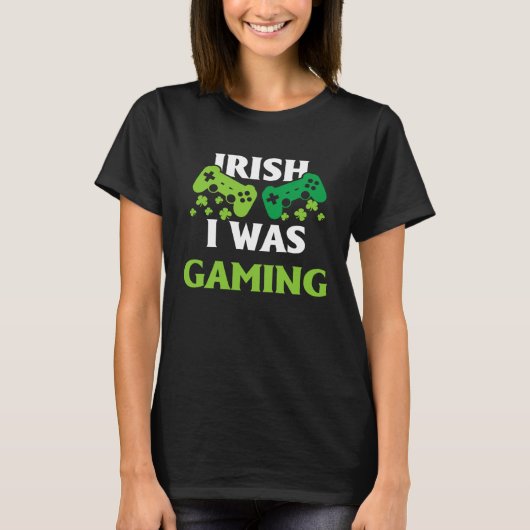 Irish I Was Gaming St Patricks Day Gamer T-Shirt (Vorderseite)