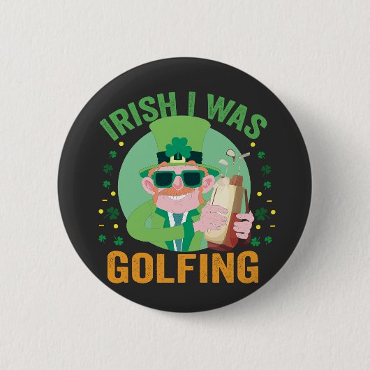 Irish I was Golfing Funny St Patrick's Golf Gesche Button (Vorderseite)