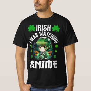 Irish ich habe Anime geschaut St Patrick's Day Ani T-Shirt