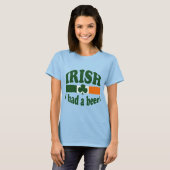 IRISH ICH HATTE EIN BIER T-Shirt (Vorne ganz)