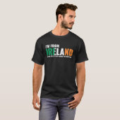 Irish I'm From Ireland Let'S Just Assume I'm Alway T-Shirt (Vorne ganz)