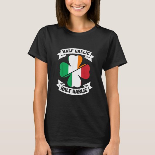 Irish Italian Half Gaelic Half Knolic Saint Patric T-Shirt (Vorderseite)