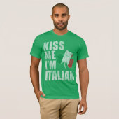 Irish Kiss Me I'm Italian St Patrick's Day T-Shirt (Vorne ganz)