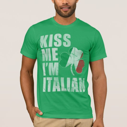 Irish Kiss Me I'm Italian St Patrick's Day T-Shirt (Vorderseite)
