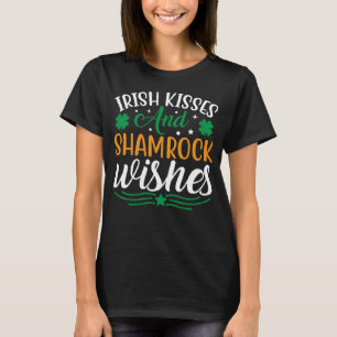 Irish Kisses and Kleeblatt wünscht Saint Patrick T-Shirt