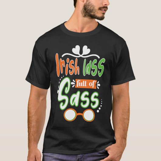 Irish Lass full of sass St. Patrick' Day T-Shirt (Vorderseite)