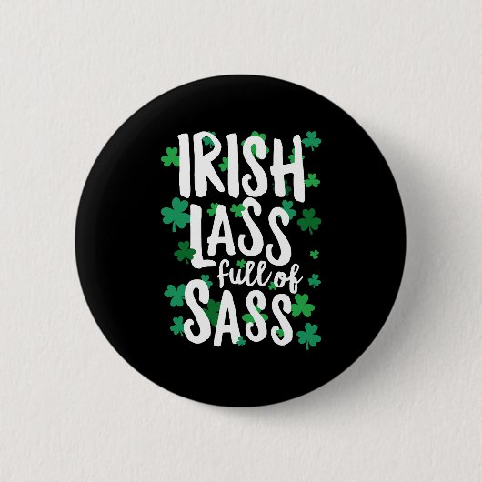 Irish Lass full sass St Patricks Day Button (Vorderseite)