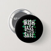 Irish Lass full sass St Patricks Day Button (Vorne & Hinten)