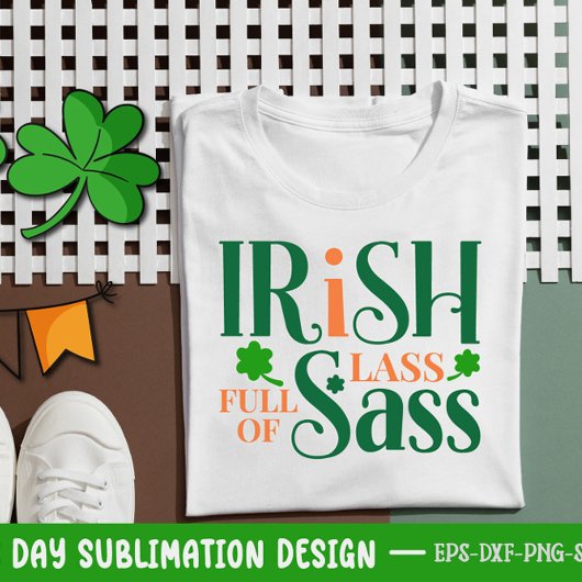 Irish Lass voll von Sass Funny St Patrick's Day T-Shirt