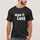 Irish Luck St. Patrick`s Day T-Shirt (Vorderseite)