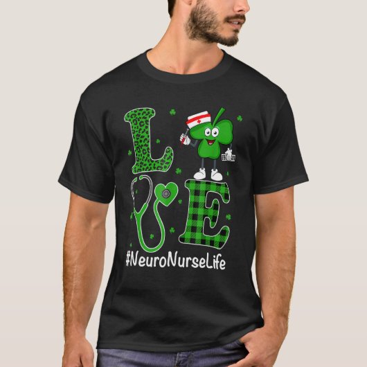 Irish Nurse St Patricks Day Liebe Neuro Nurse Lif T-Shirt (Vorderseite)