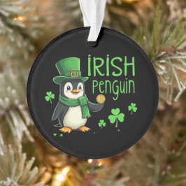 Irish Pinguin A Lucky Blend of Fun, Spaß, Charm Ornament