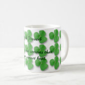 Irish Proverb-Earth hat keine Sorgen, dass Kaffeetasse (VorderseiteRechts)