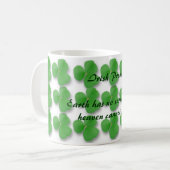 Irish Proverb-Earth hat keine Sorgen, dass Kaffeetasse (Vorderseite Links)