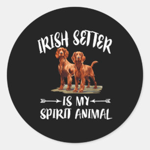 Irish Setter Hund ist mein spirituelles Tier  Runder Aufkleber