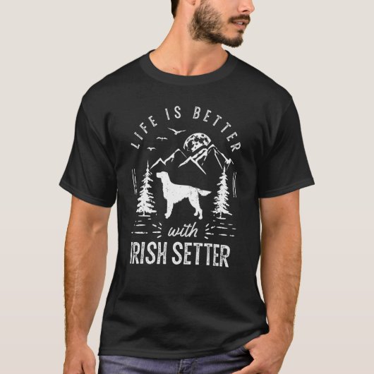Irish Setter Life Better Mama Vater Dog T-Shirt (Vorderseite)