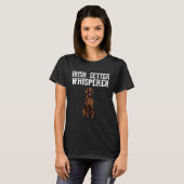 Irish Setter Wisperer  Dog T-Shirt (Vorne ganz)