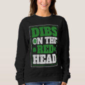 Irish Shamrock St Patrick's Day Drinking Dibs On T Sweatshirt (Vorderseite)