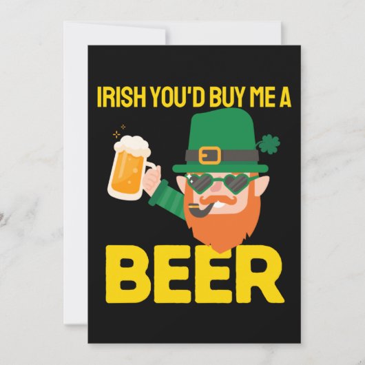 Irish Sie würden mir einen Beer St. Patrick's Day  Einladung (Vorderseite)