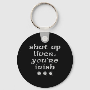 Irish St Patricks Tag Halt Die Klappe Leber Schlüsselanhänger