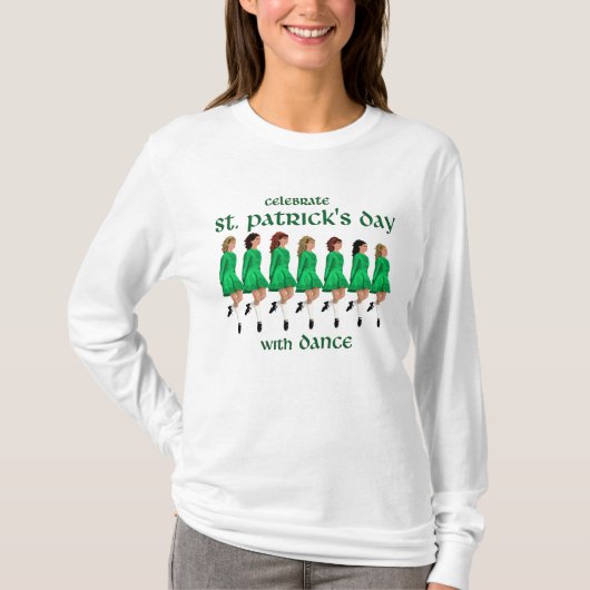 Irish Step Dance Celebrates St. Patrick's Day T-Shirt (Vorderseite)