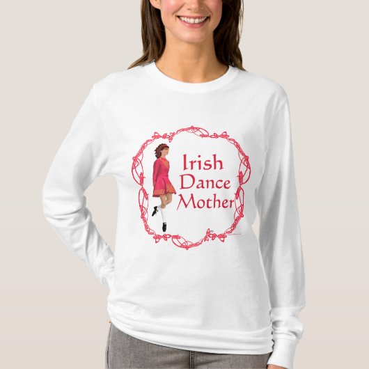 Irish Step Dance Mother T-Shirt (Vorderseite)