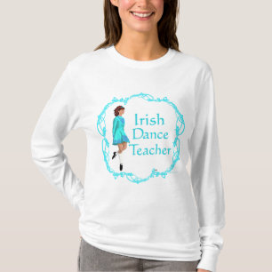 Irish Step Tance Teacher T-Shirt