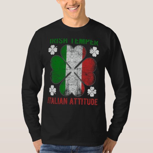 Irish Temper Italian Attitude Sahmrock St Patricks T-Shirt (Vorderseite)