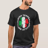 Irish Temper Italian Attitude St Patrick's Day T-Shirt (Vorderseite)